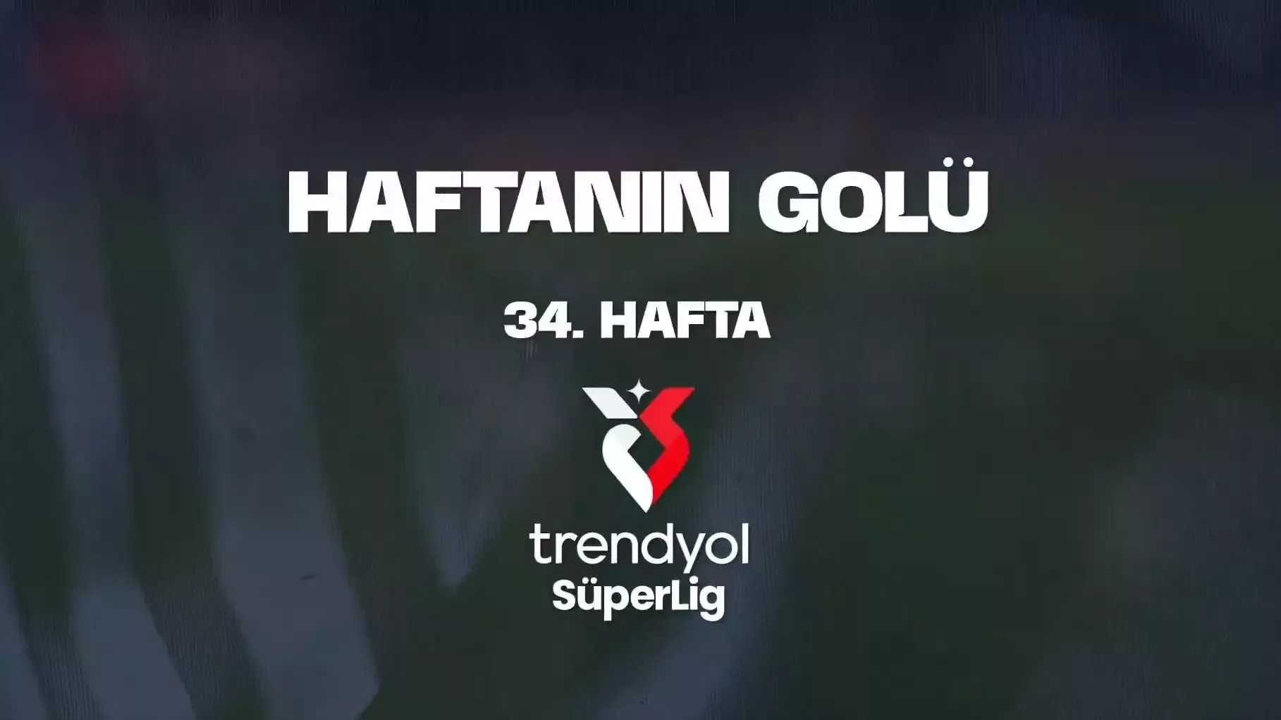 VİDEO | İşte Süper Lig'de 34. haftanın golü