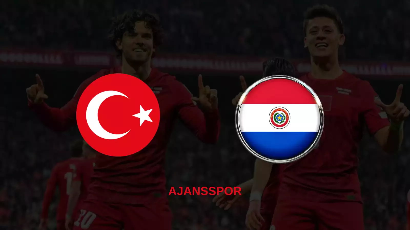 CANLI | Türkiye-Paraguay maçının canlı anlatımı (11'ler)