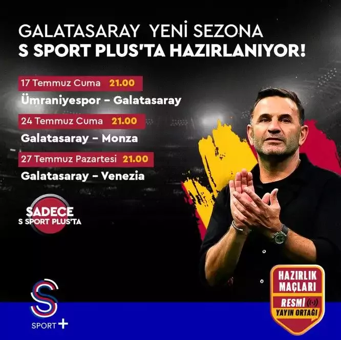 Galatasaray'ın hazırlık maçları S Sport Plus'ta