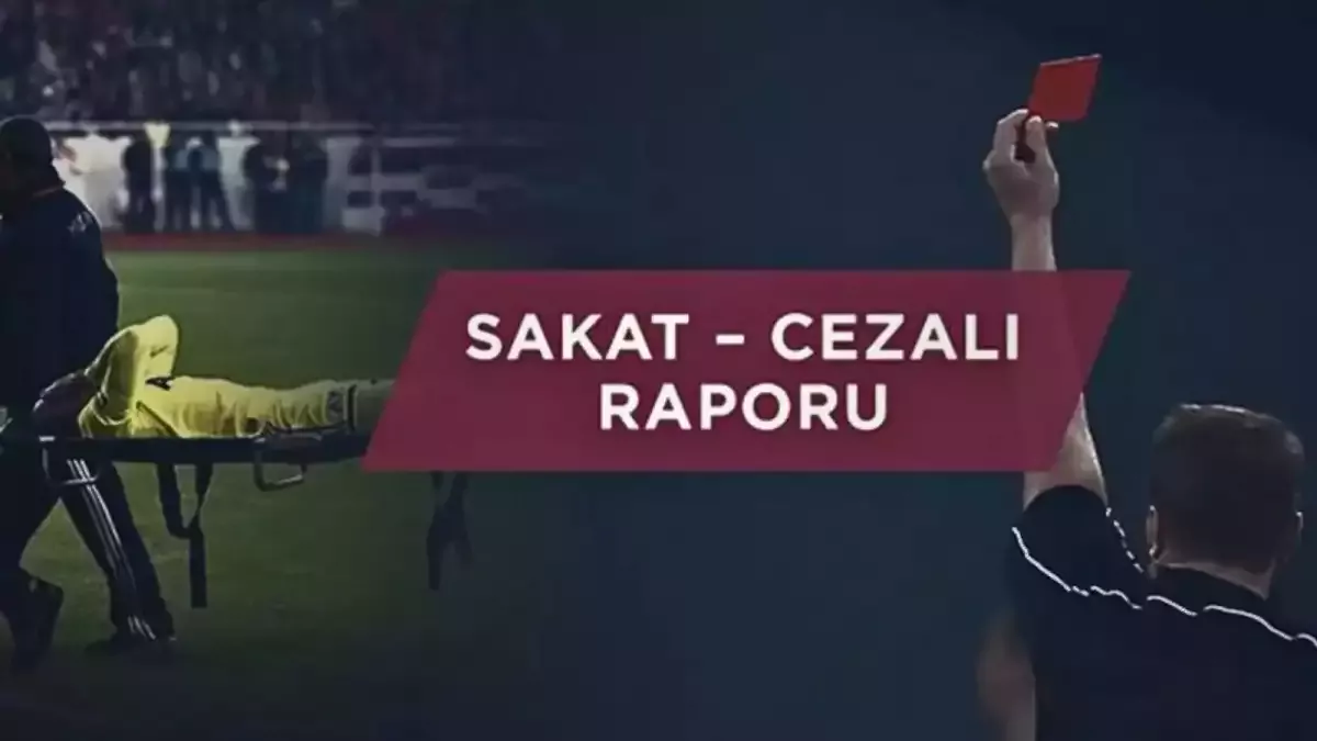 Süper Lig 6. hafta sakatlar, cezalılar ve eksikler listesi